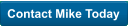 Contact Mike Today
